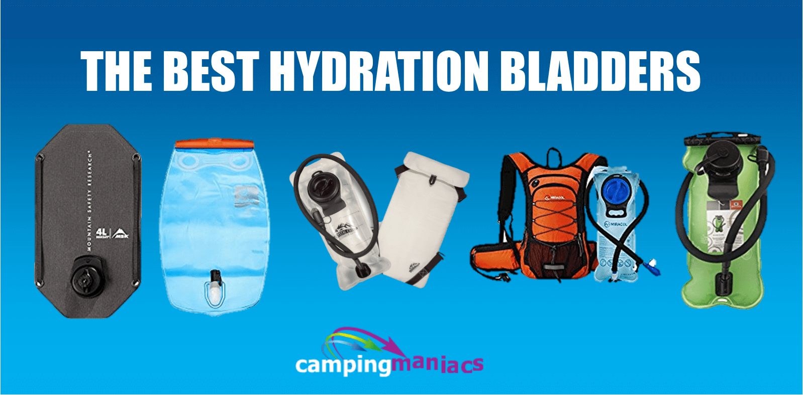 Top 10 Best Hydration Bladders of 2018 CampingManiacs